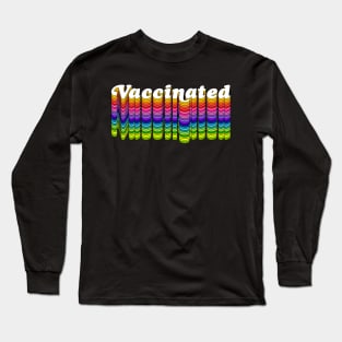 Vaccinated // COVID-19 Vaccine You're Welcome Retro Typography Long Sleeve T-Shirt